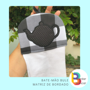 Bate-mão Bule – matriz de bordado